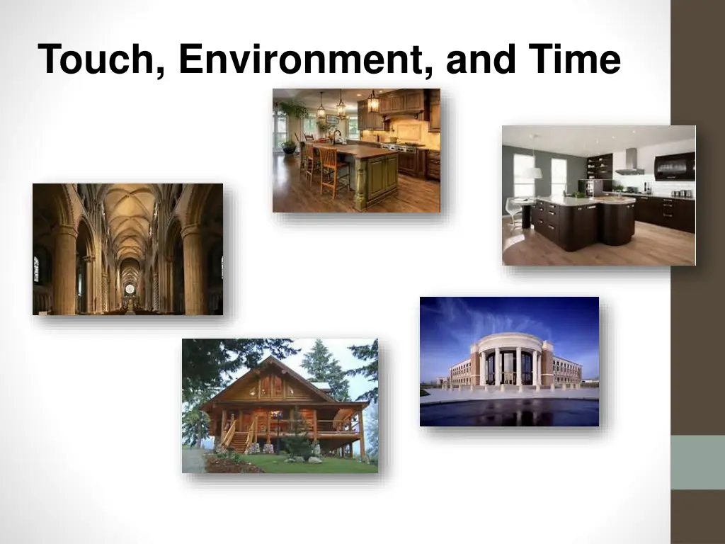 touch environment and time