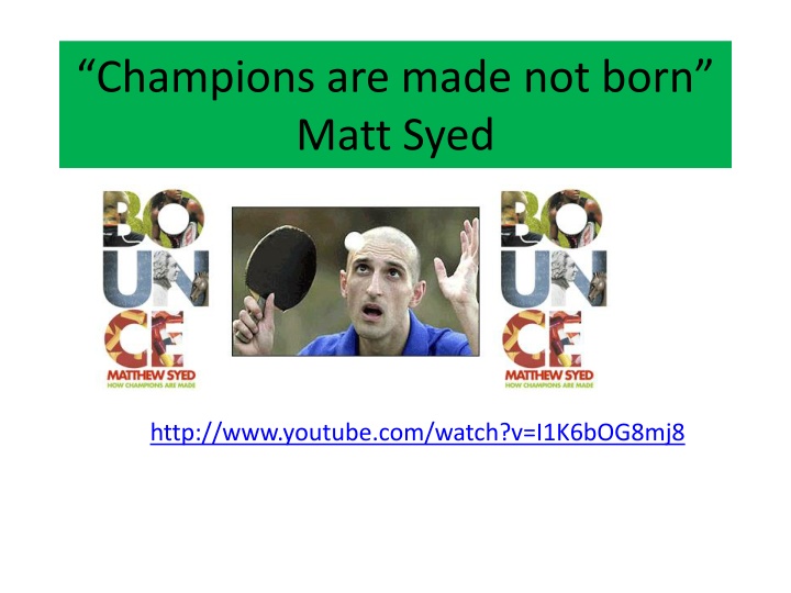 champions are made not born matt syed