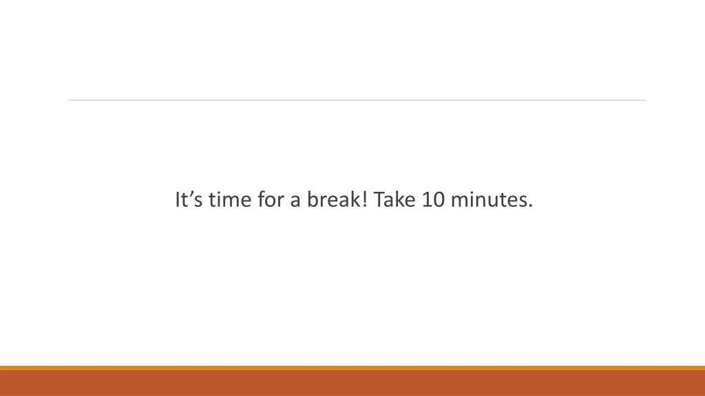 it s time for a break take 10 minutes 1