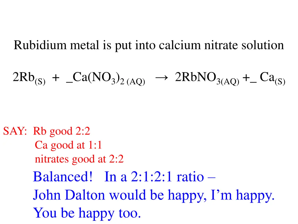 rubidium metal is put into calcium nitrate 3