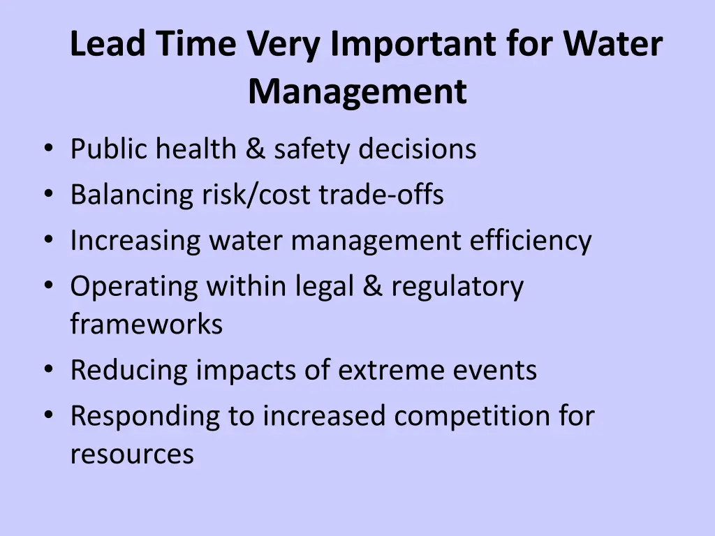 lead time very important for water management