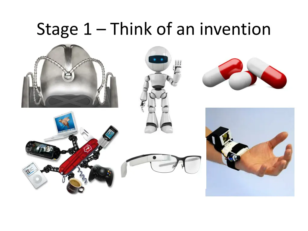 stage 1 think of an invention