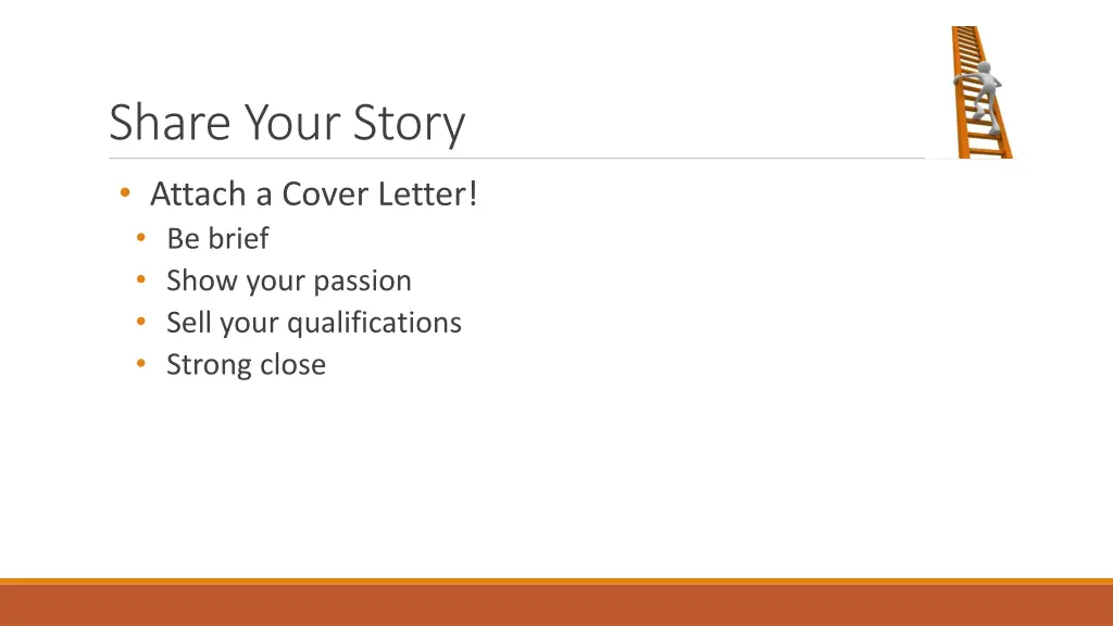 share your story attach a cover letter be brief