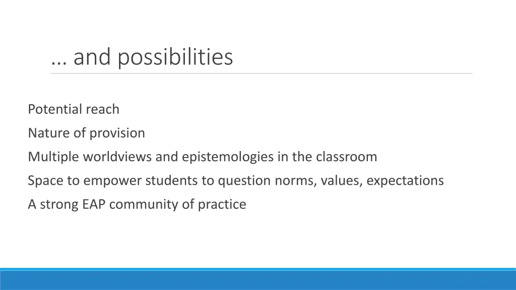 and possibilities