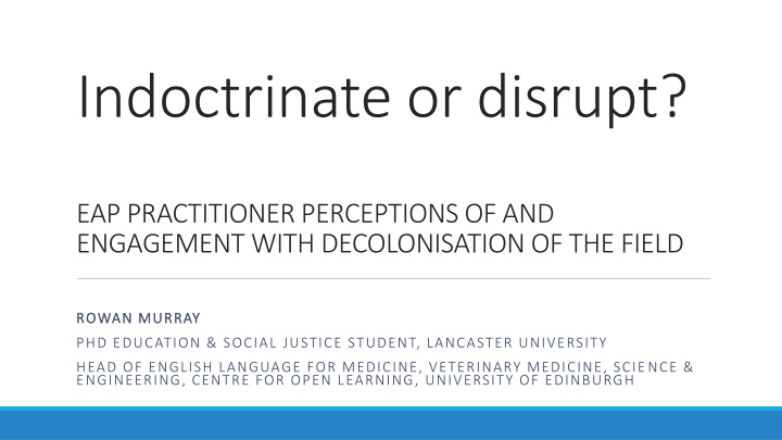 indoctrinate or disrupt