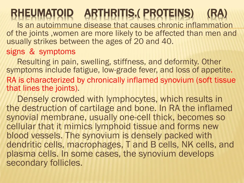 rheumatoid rheumatoid is an autoimmune disease
