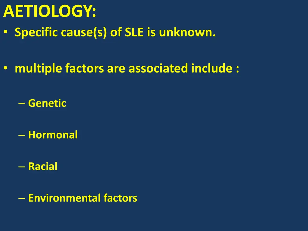aetiology specific cause s of sle is unknown