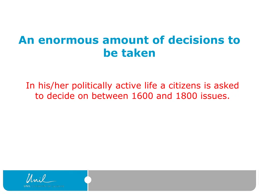 an enormous amount of decisions to be taken
