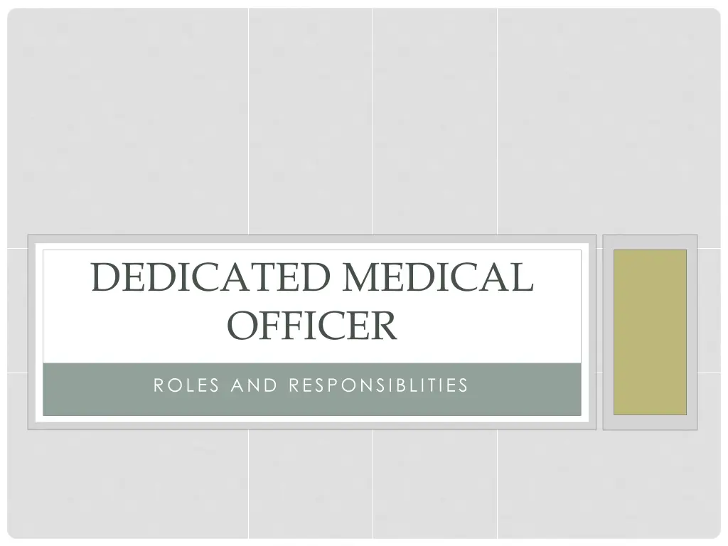 dedicated medical officer
