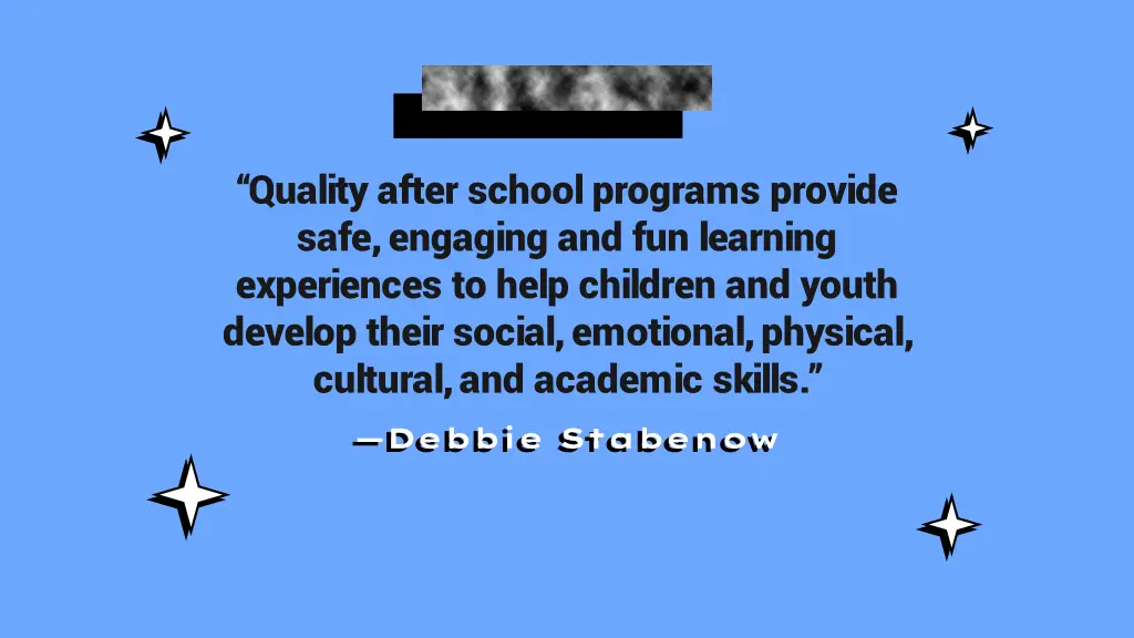 quality after school programs provide safe