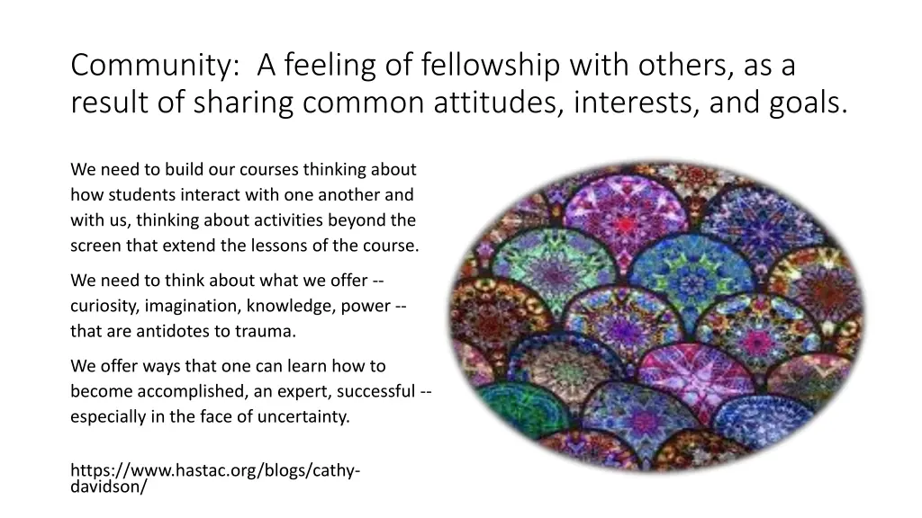 community a feeling of fellowship with others