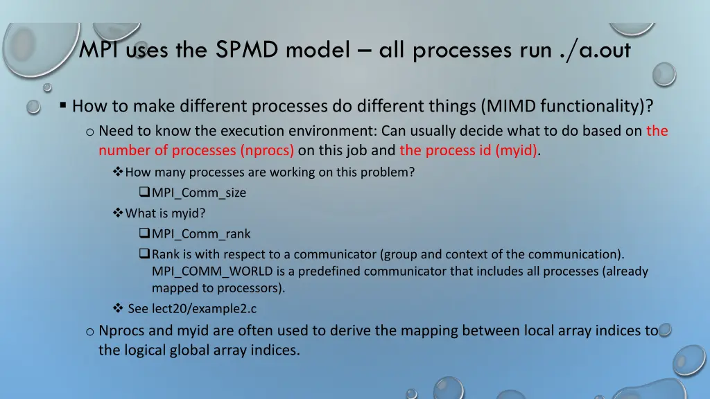 mpi uses the spmd model all processes run a out
