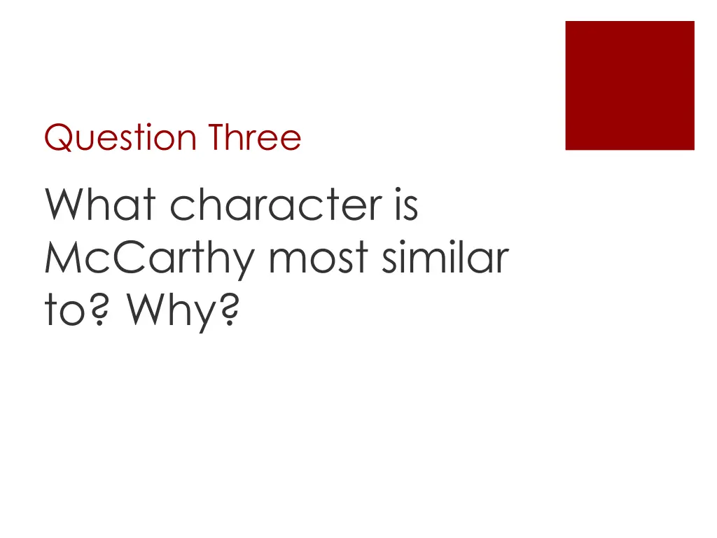 question three what character is mccarthy most
