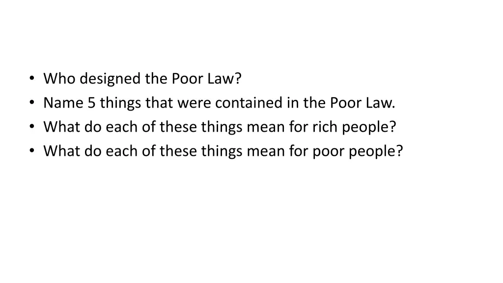 who designed the poor law name 5 things that were