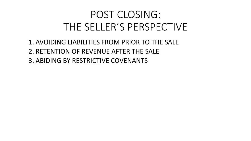 post closing the seller s perspective