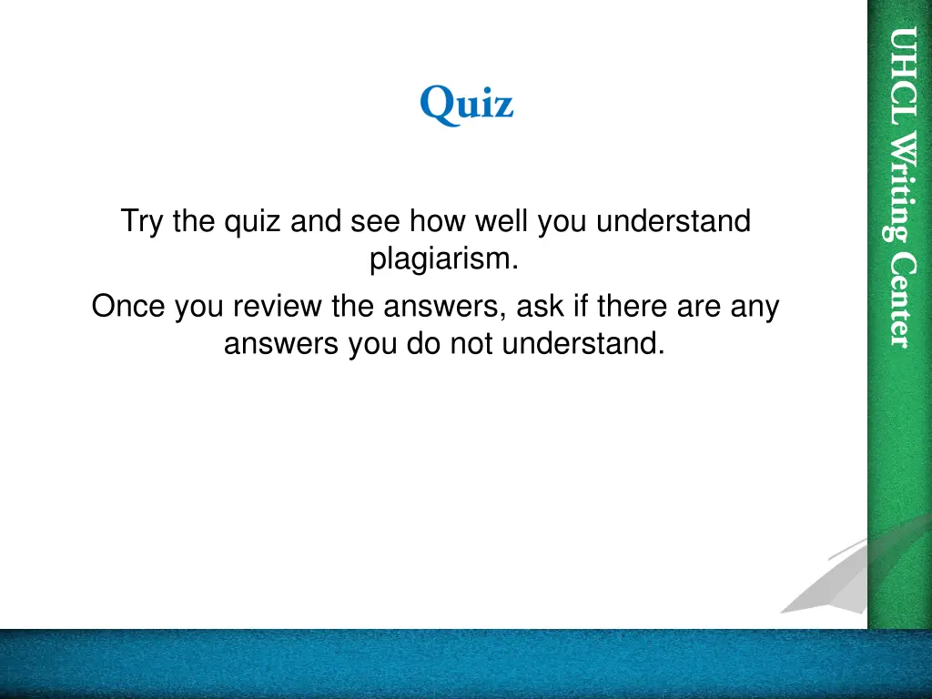 try the quiz and see how well you understand