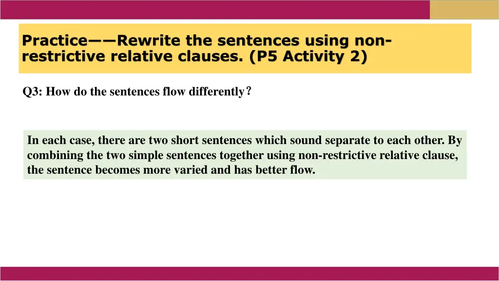 practice rewrite the sentences using 2