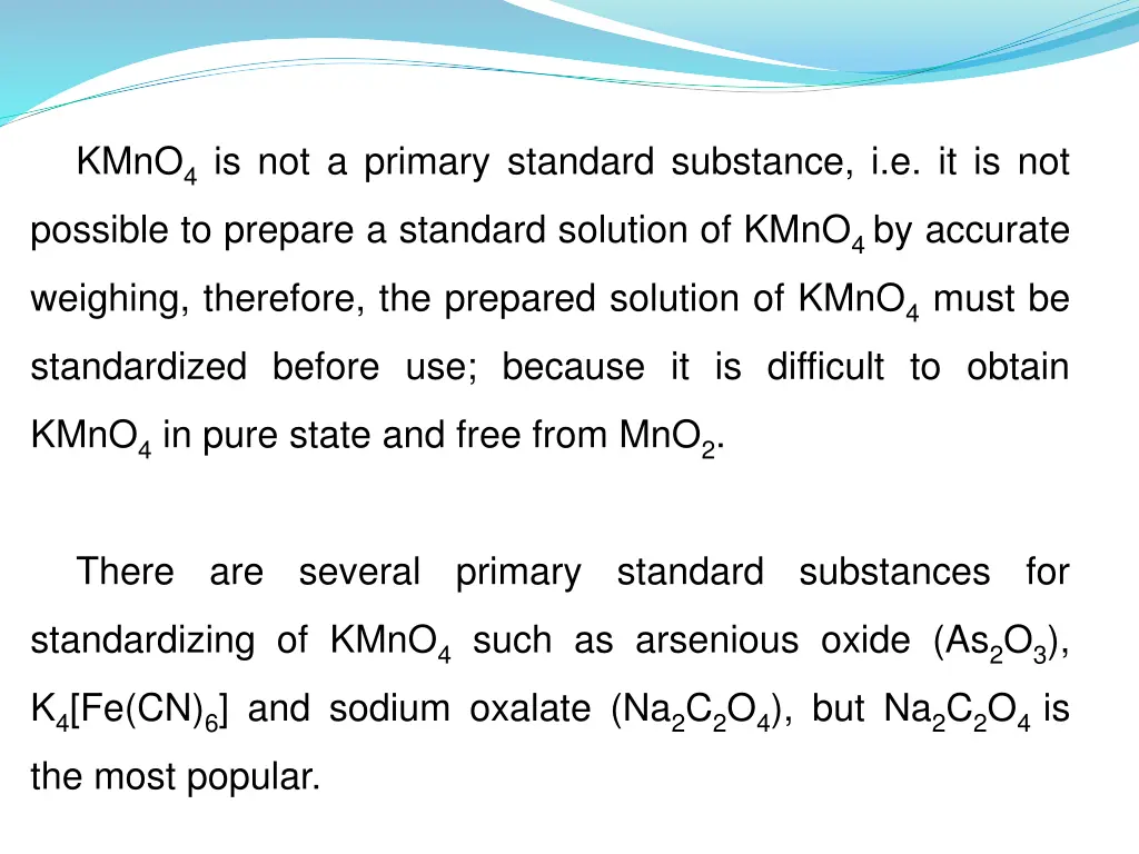 kmno 4 is not a primary standard substance