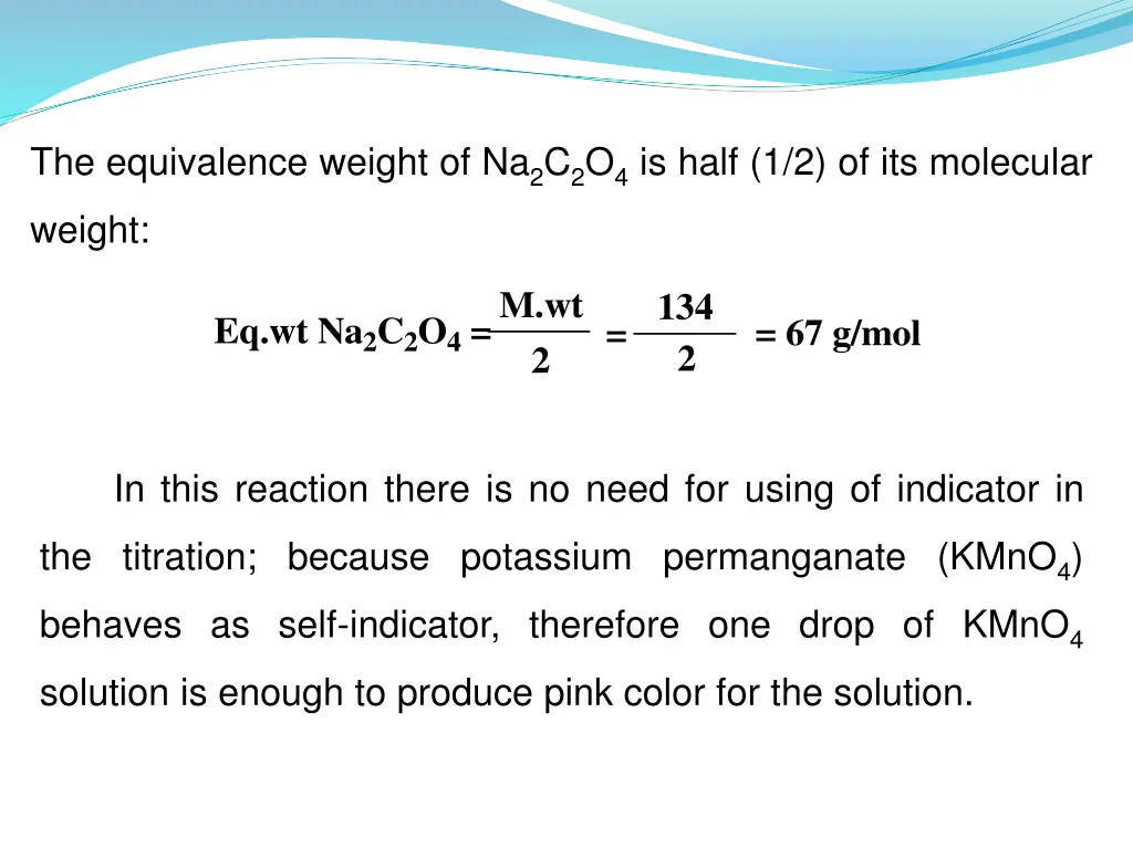 the equivalence weight of na 2 c 2 o 4 is half