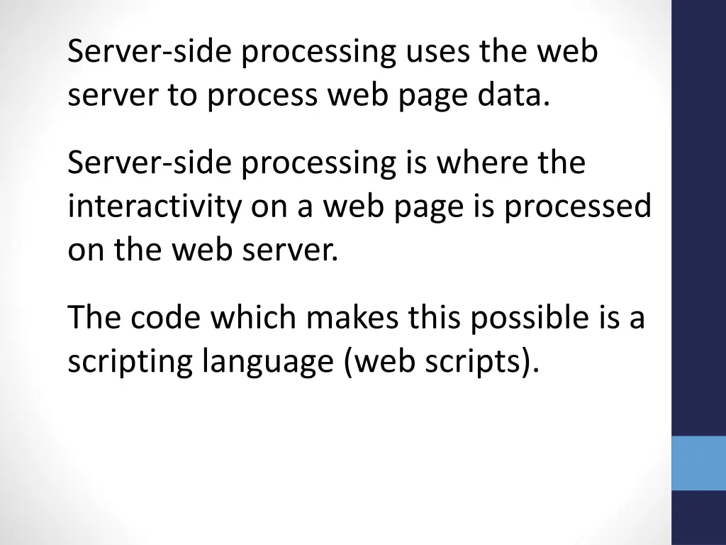 server side processing uses the web server