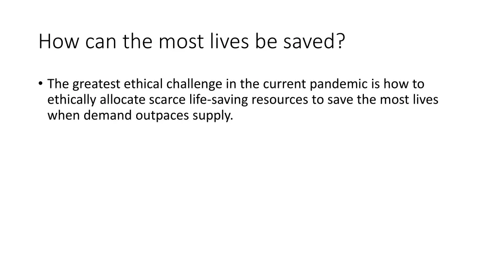 how can the most lives be saved
