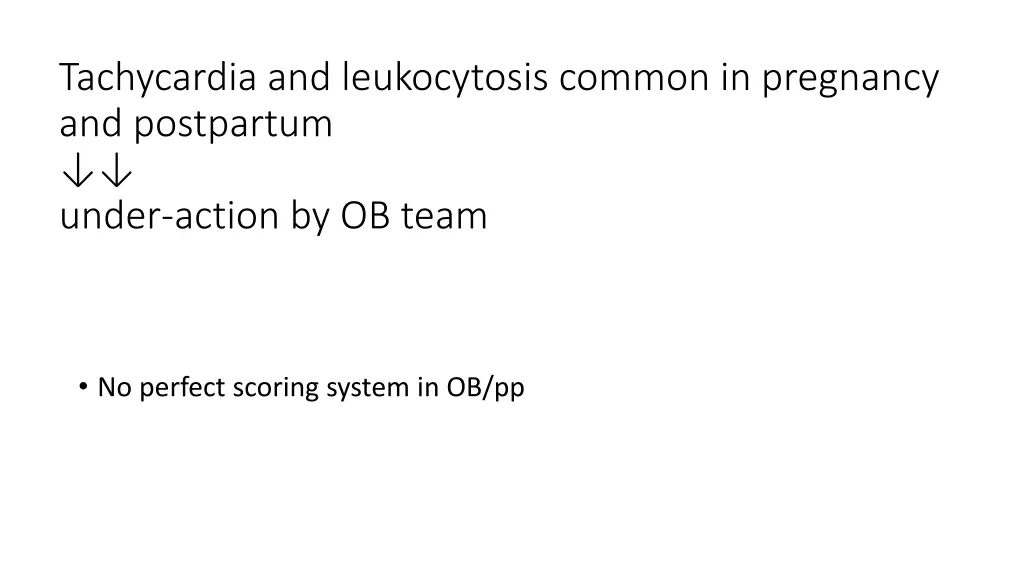 tachycardia and leukocytosis common in pregnancy