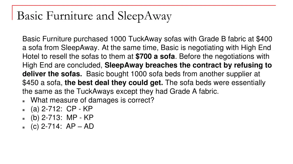 basic furniture and sleepaway
