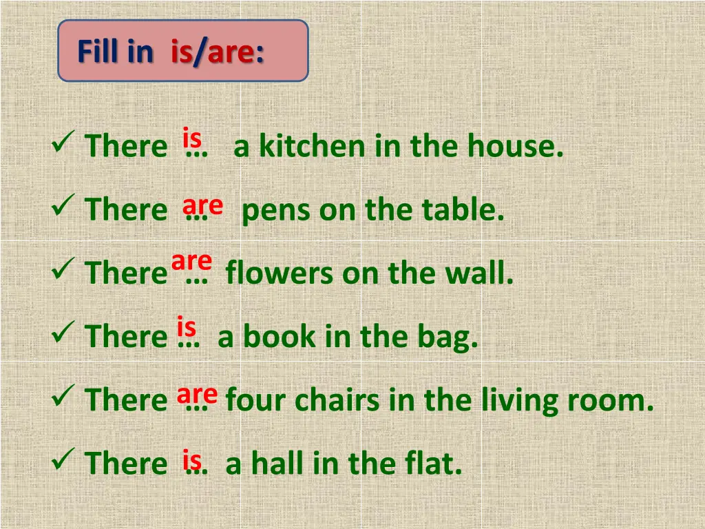 fill in is are