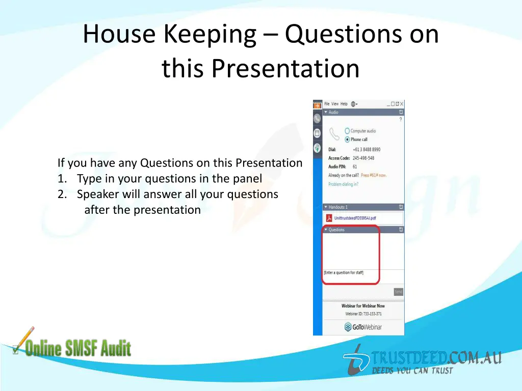 house keeping questions on this presentation
