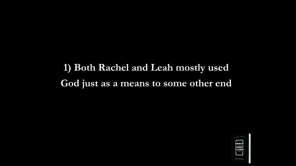 1 both rachel and leah mostly used god just