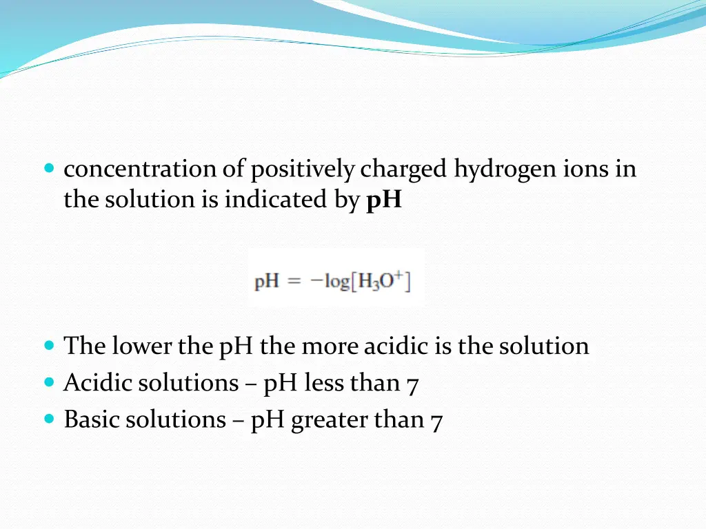 concentration of positively charged hydrogen ions