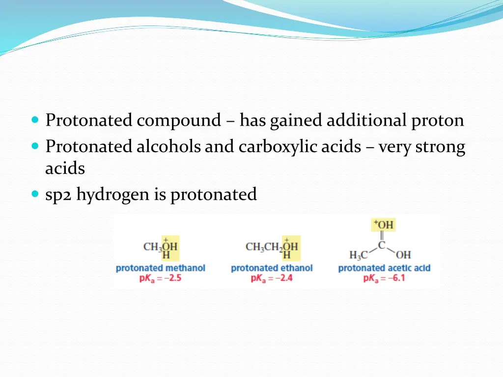 protonated compound has gained additional proton