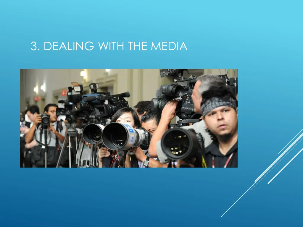 3 dealing with the media