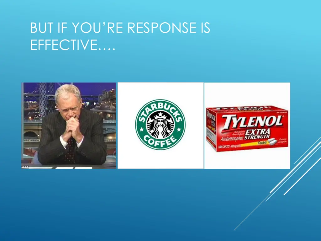 but if you re response is effective