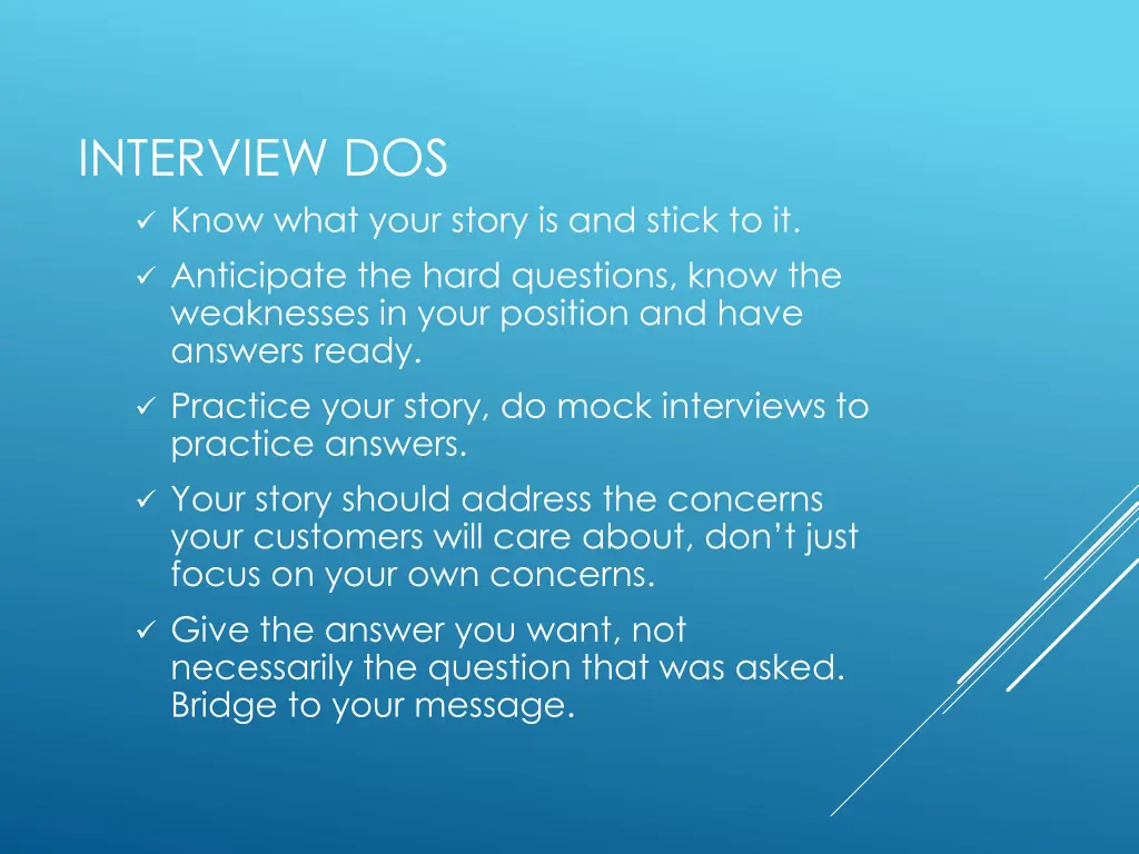 interview dos know what your story is and stick