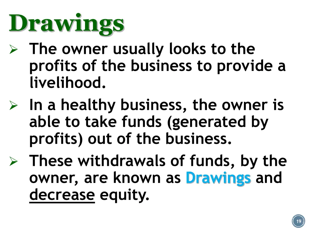drawings the owner usually looks to the profits