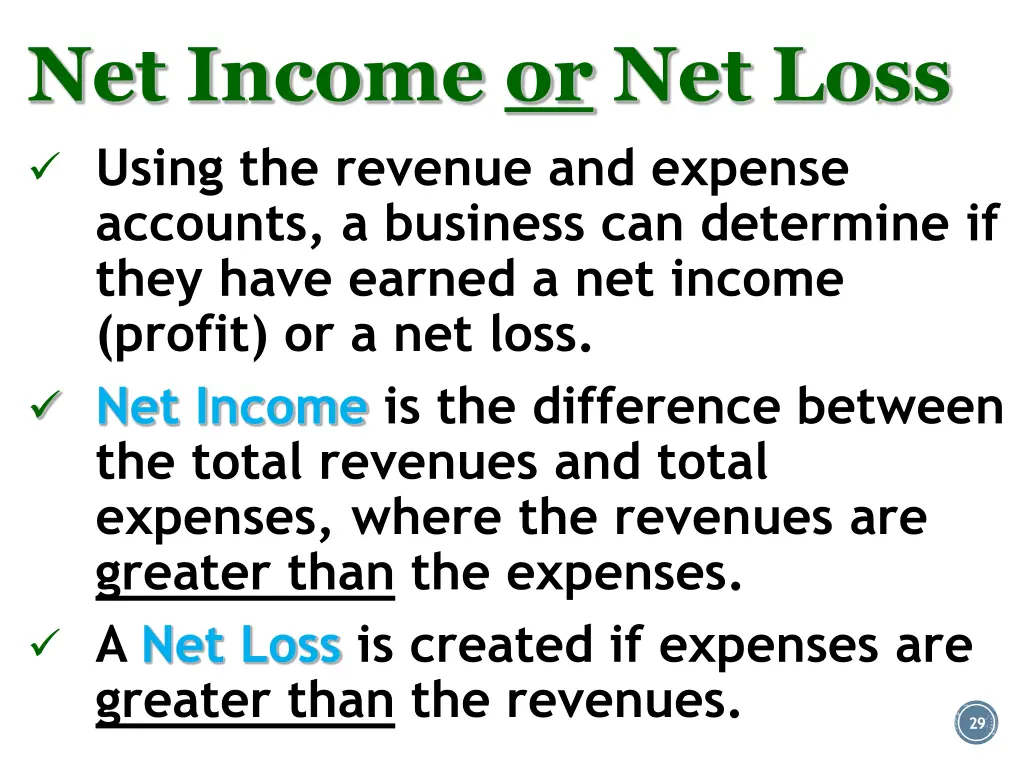 net income or net loss using the revenue