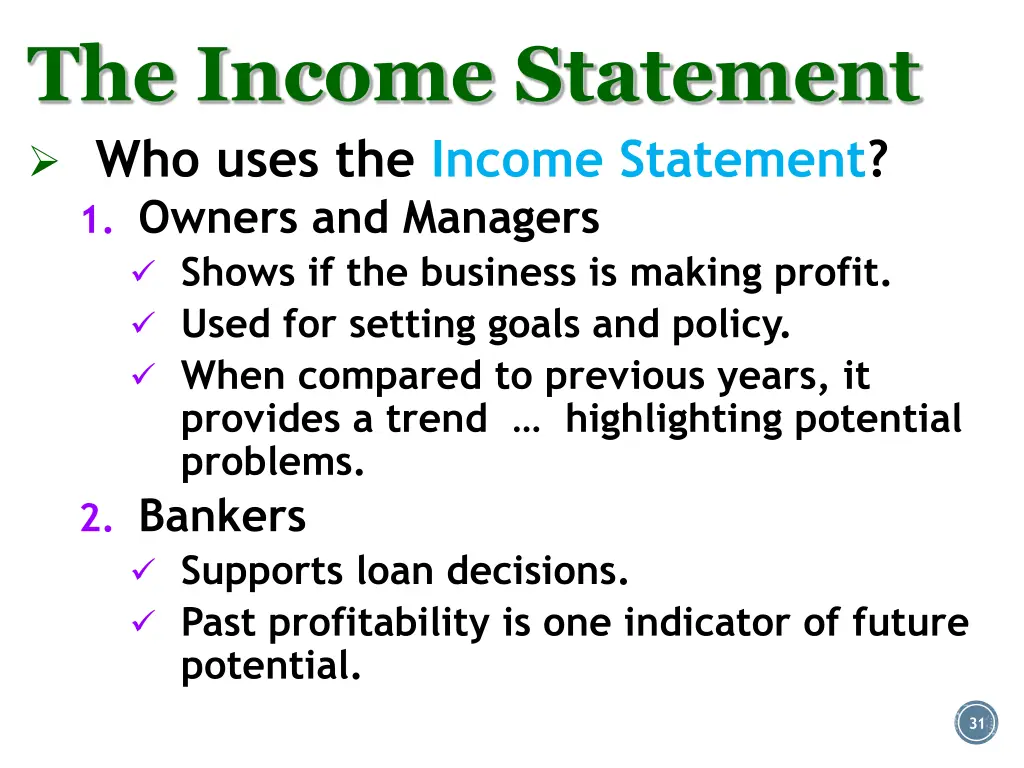 the income statement who uses the income