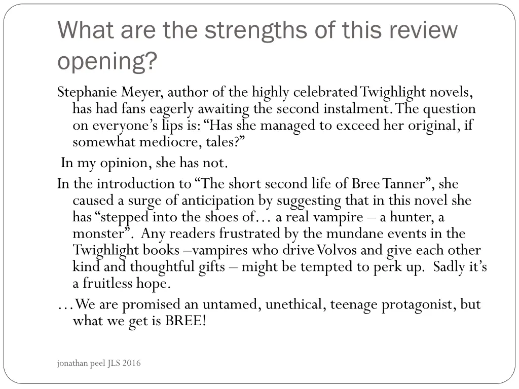 what are the strengths of this review opening
