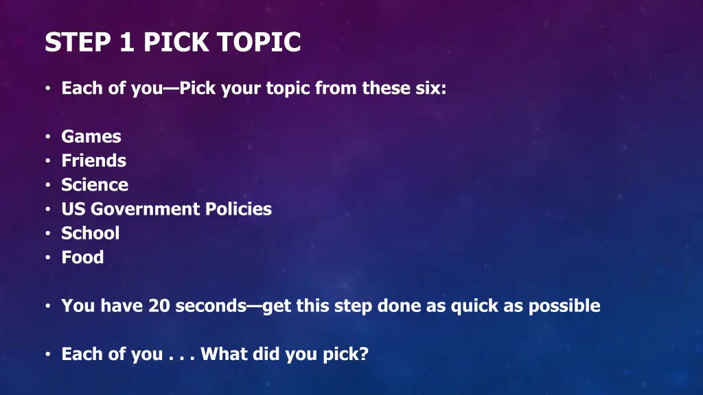 step 1 pick topic