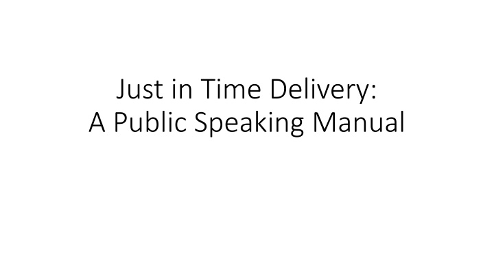 just in time delivery a public speaking manual