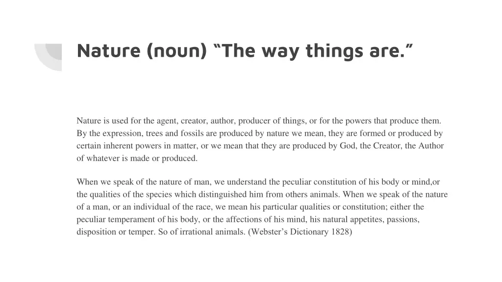 nature noun the way things are