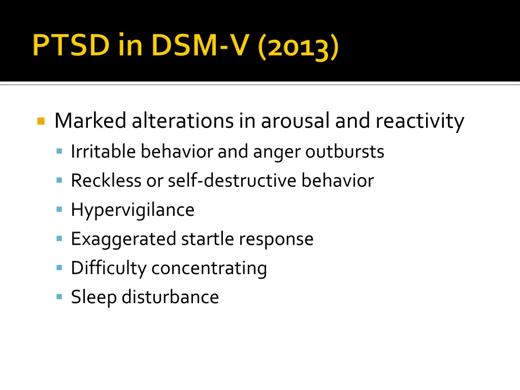 marked alterations in arousal and reactivity