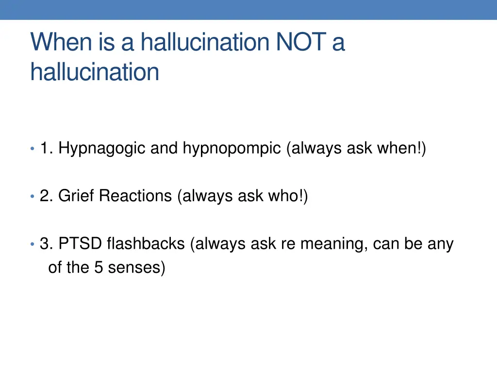 when is a hallucination not a hallucination