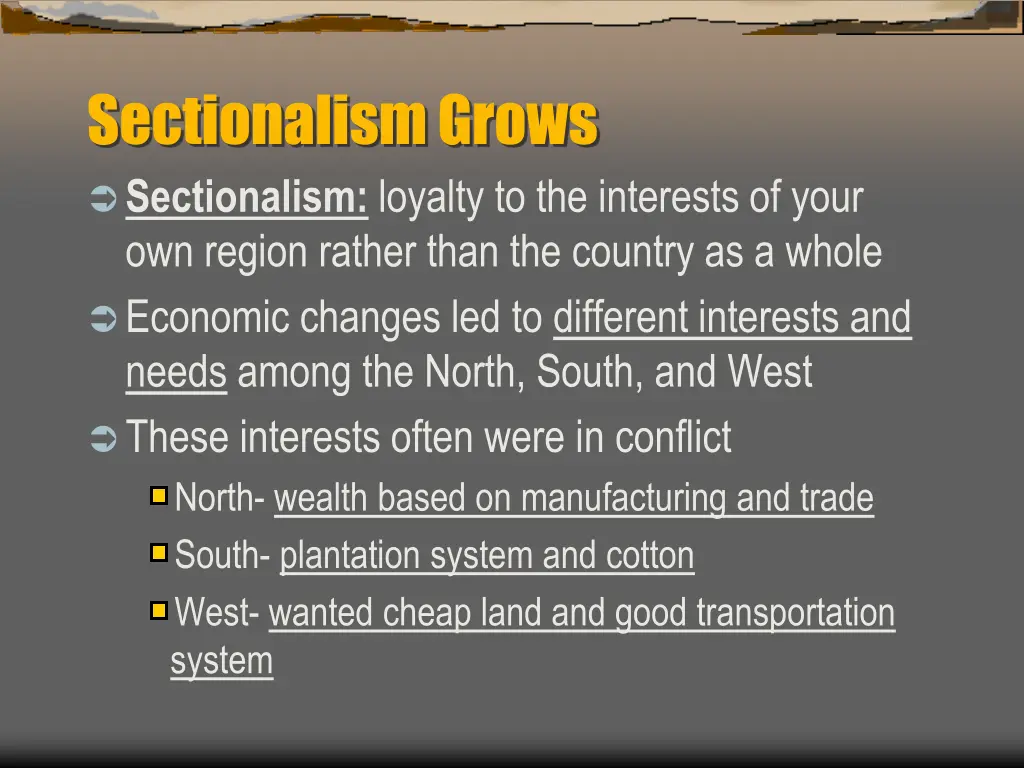 sectionalism grows sectionalism loyalty