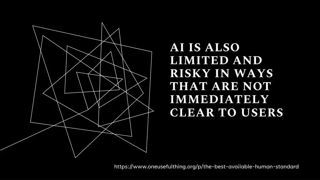 ai is also limited and risky in ways that