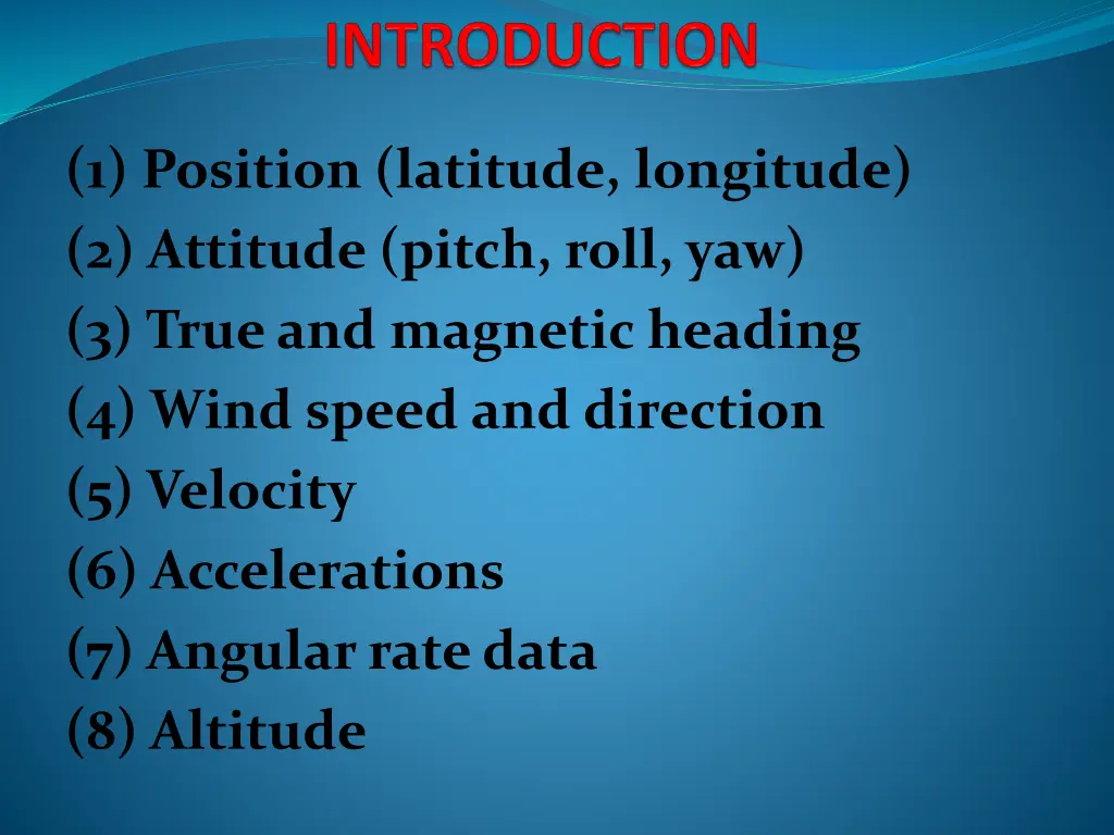 1 position latitude longitude 2 attitude pitch