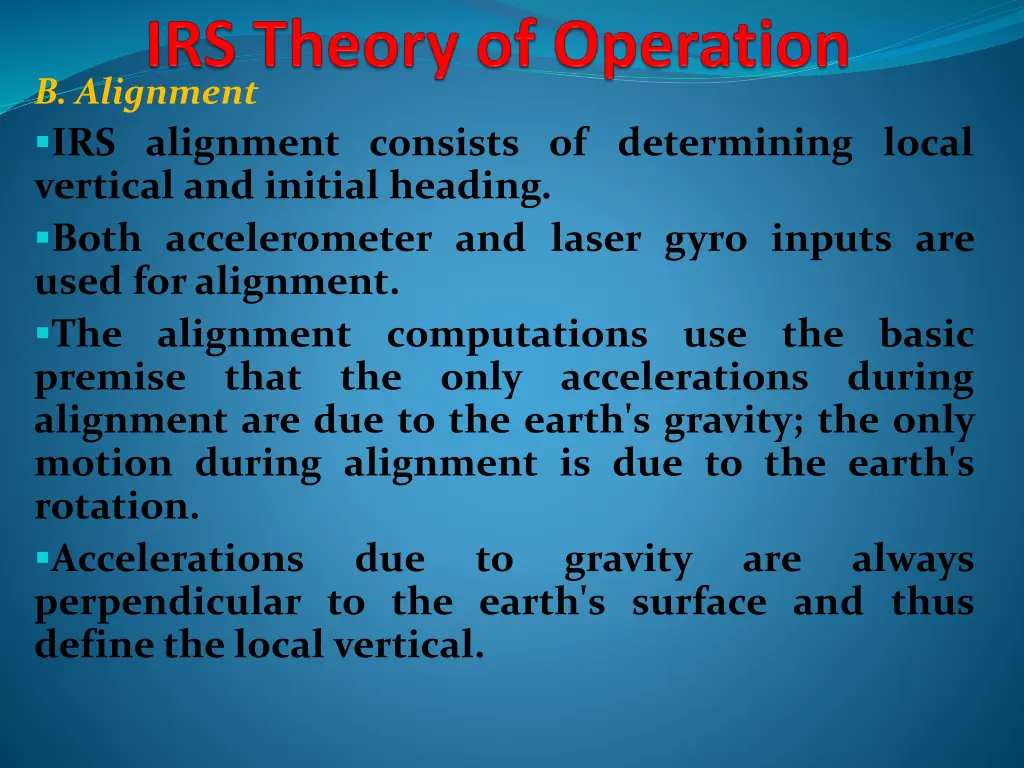 b alignment irs alignment consists of determining