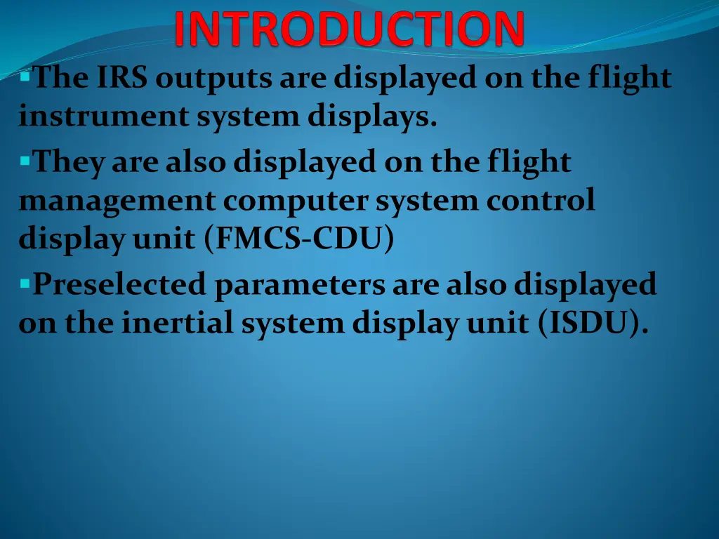 the irs outputs are displayed on the flight
