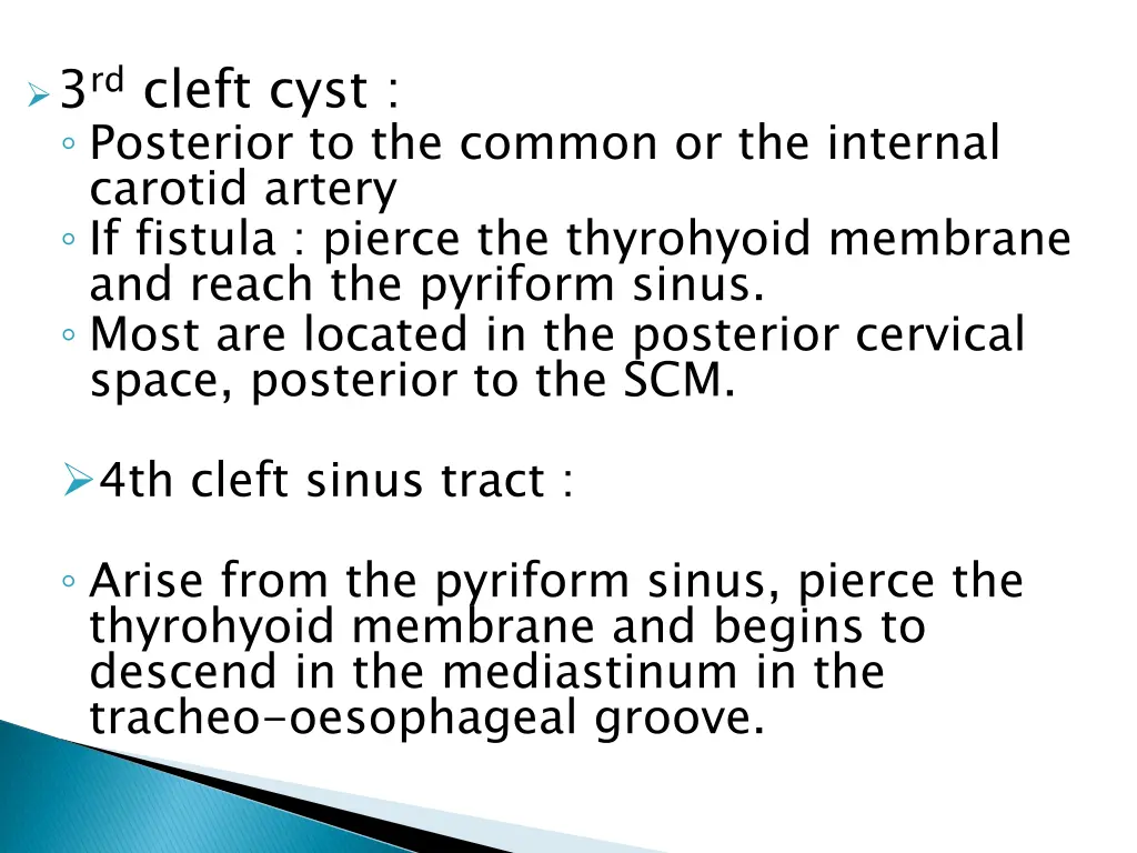 3 rd cleft cyst posterior to the common